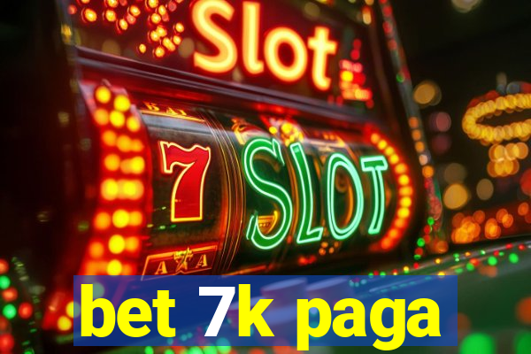 bet 7k paga